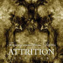 Attrition (UK) : Tearing Arms from Deities 1980 -2005